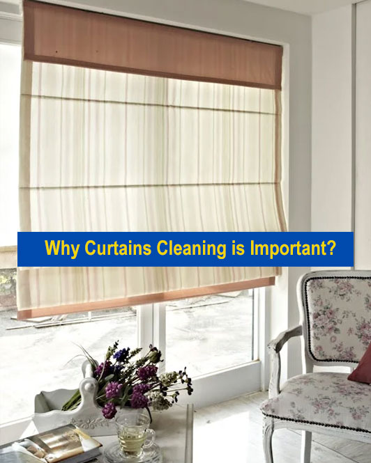 Why Curtains Cleaning Is Important